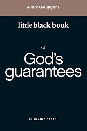 Every Teenager's Little Black Book on God's Guarantees