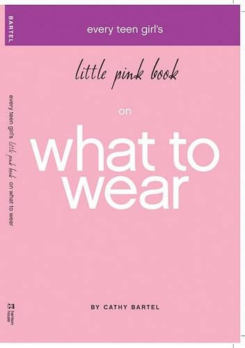Every Teen Girl's Little Pink Book on What to Wear