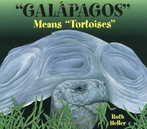 Galapagos Means Tortoises