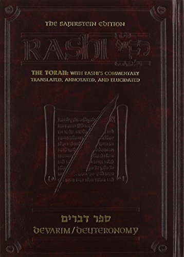 Sapirstein Edition Rashi Devarim: The Torah With Rashi's Commentary Translated, Annotated, and Elucidated