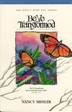 Be Ye Transformed Application Workbook