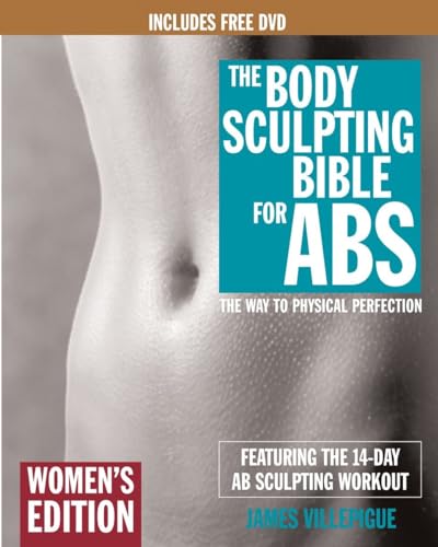 The Body Sculpting Bible For Abs: Women's Edition