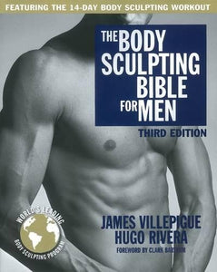 The Body Sculpting Bible For Men, Third Edition 