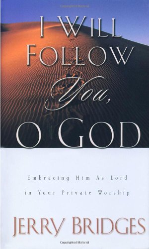 I Will Follow You, O God