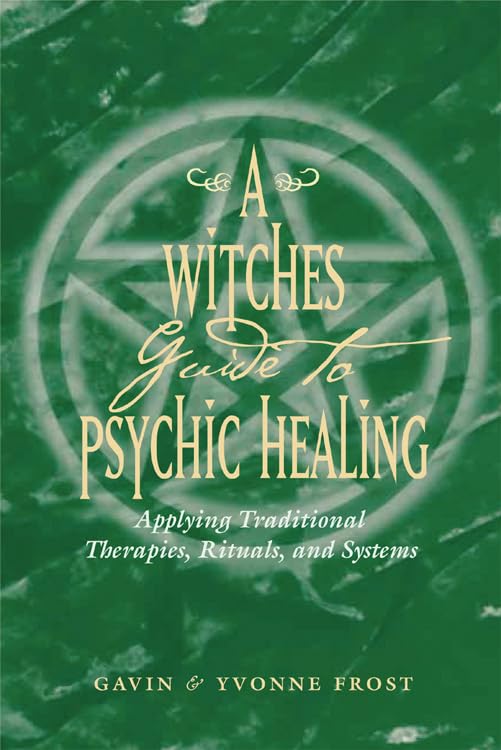 A Witch'S Guide to Psychic Healing
