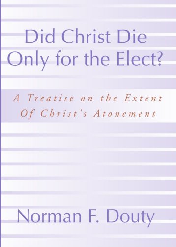 Did Christ Die Only for the Elect?