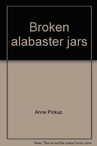 Broken Alabaster Jars: Portraits of Women in Ministry