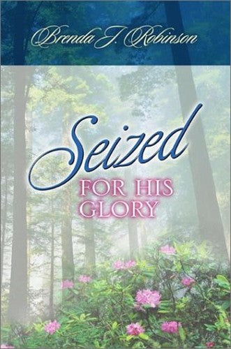 Seized for His Glory