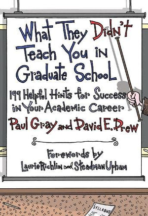 What They Didn't Teach You in Graduate School