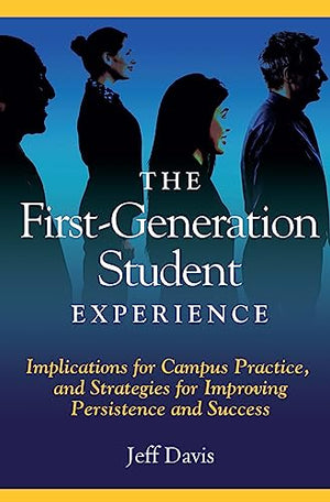 The First Generation Student Experience