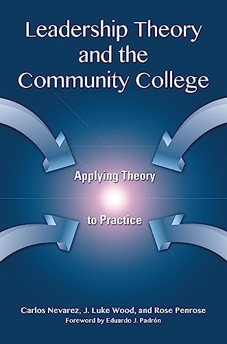 Leadership Theory and the Community College