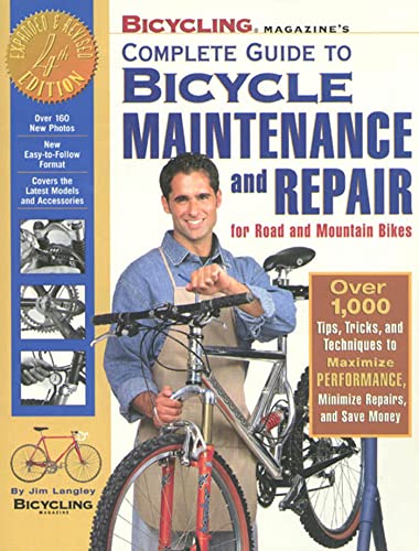 "Bicycling" Magazine's Complete Guide to Bicycle Maintenance and Repair