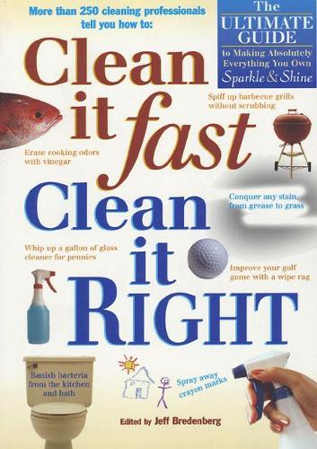 Clean it Fast, Clean it Right