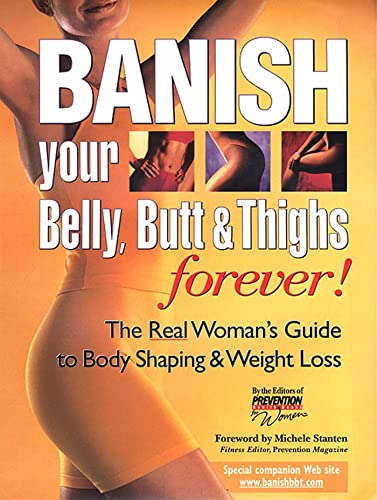 Banish Your Belly, Butt and Thighs Forever!