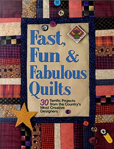 Fast, Fun & Fabulous Quilts