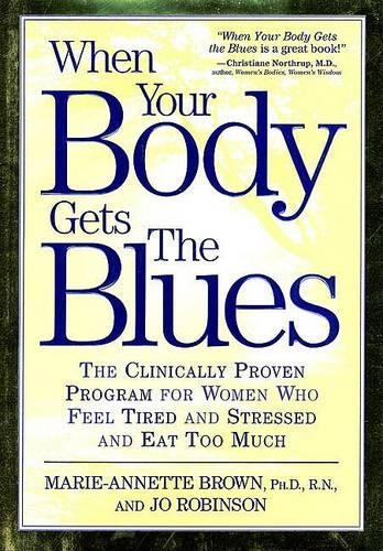 When Your Body Gets the Blues