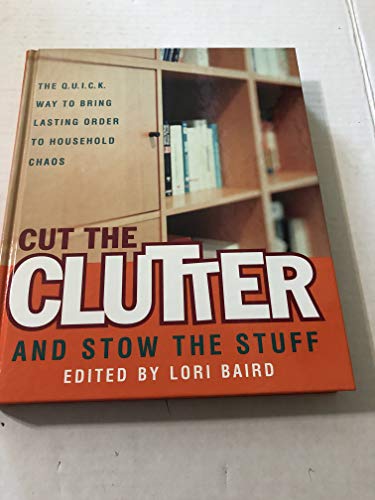 Cut the Clutter and Stow the Stuff