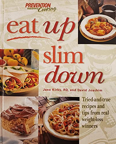 EAT UP SLIM DOWN TRIED AND TRUE RECIPES AND TIPS FROM REAL WEIGHTLOSS WINNERS