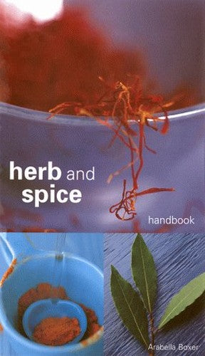 Herb and Spice Handbook