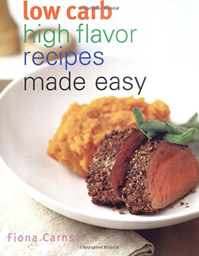 Low Carb High Flavor Recipes Made Easy