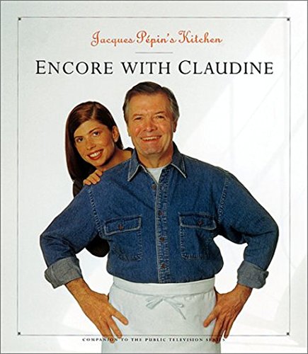 Jacques Pepins Kitchen Encore with Claudine