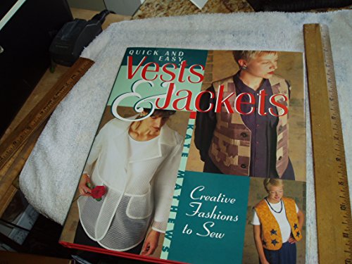Quick and Easy Vests and Jackets