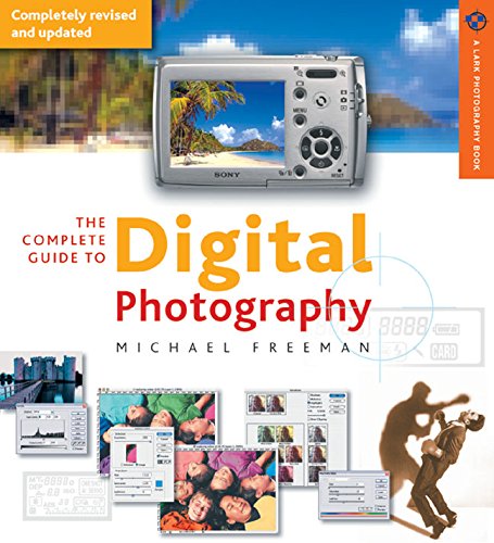 The Complete Guide to Digital Photography 3rd Edition