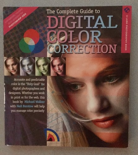 The Complete Guide to Digital Color Correction, Revised Edition