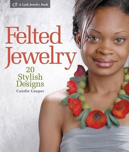 Felted Jewelry