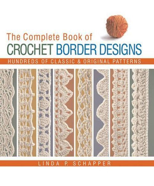 The Complete Book of Crochet Border Designs