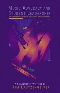 Music Advocacy and Student Leadership 