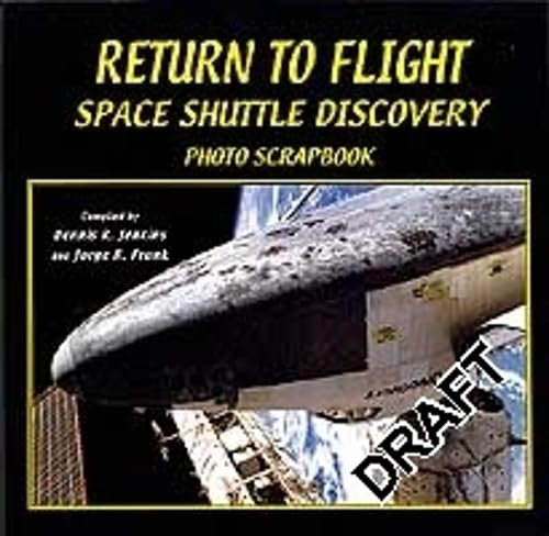 Return to Flight: Space Shuttle Discovery Photo Scrapbook