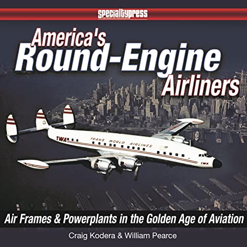 America's Round Engine Airliners