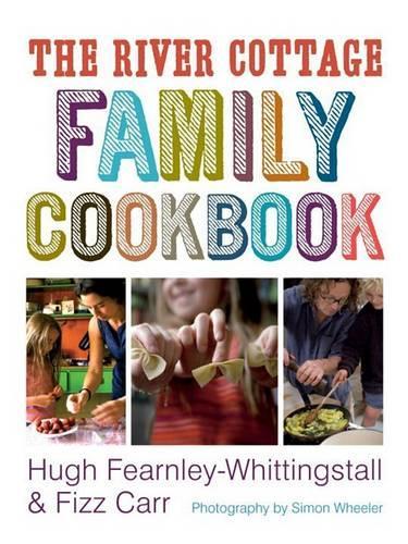 The River Cottage Family Cookbook