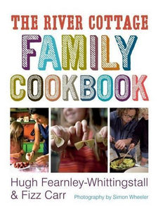 The River Cottage Family Cookbook 