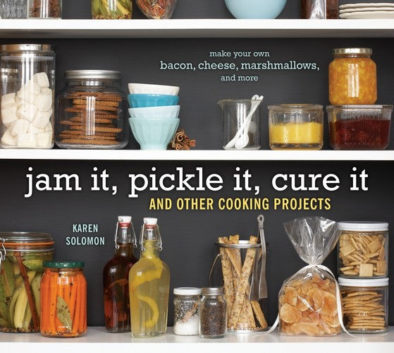 Jam It, Pickle It, Cure It