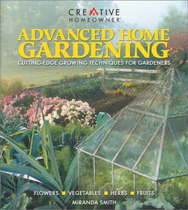 Advanced Home Gardening 