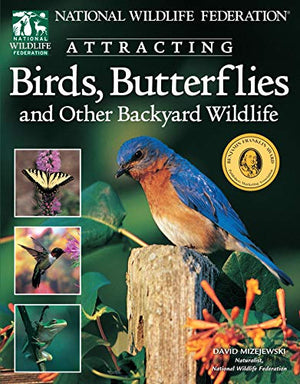 National Wildlife Federation Attracting Birds, Butterflies