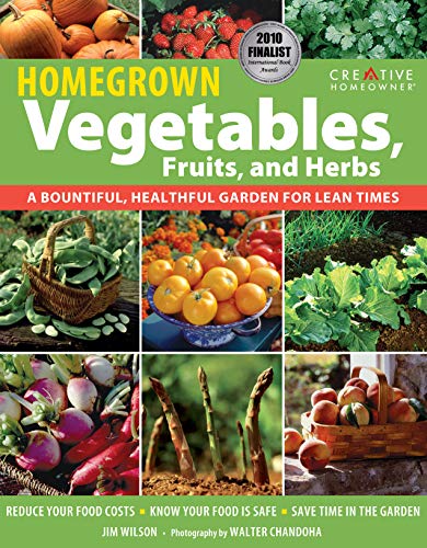 Homegrown Vegetables, Fruits, and Herbs