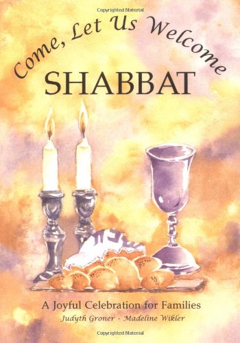Come, Let Us Welcome Shabbat