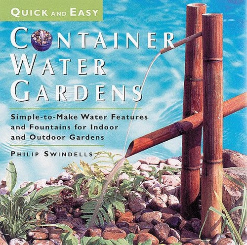 Quick & Easy Container Water Gardens