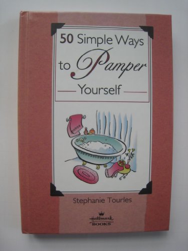 50 Simple Ways to Pamper Yourself