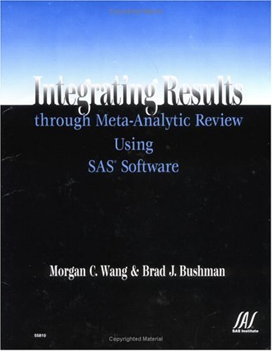 Integrating Results Through Meta-Analytic Review Using SAS(R) Software
