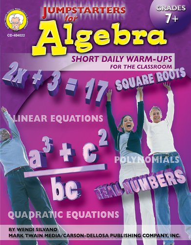 Jumpstarters for Algebra, Grades 7 - 12