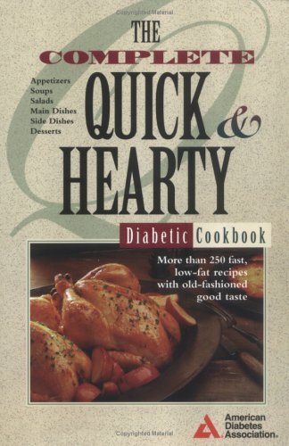 The Complete Quick and Hearty Diabetic Cookbook