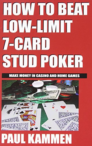 How to Beat Low Limit 7 Card Stud Poker