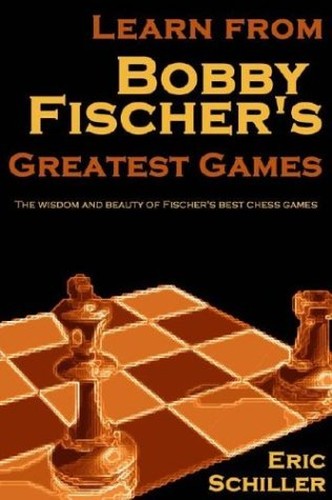 Learn from Bobby Fischer's Greatest Games