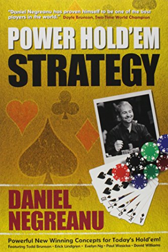 Daniel Negreanu's Power Hold'em Strategy