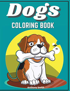 Dogs & Puppies Coloring Book For Kids 