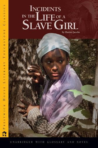 Incidents in the Life of a Slave Girl - Literary Touchstone Classic